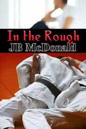 In the Rough by J.B. McDonald