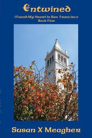 Entwined (I Found My Heart in San Francisco #5)