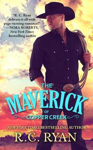 The Maverick of Copper Creek by R.C. Ryan