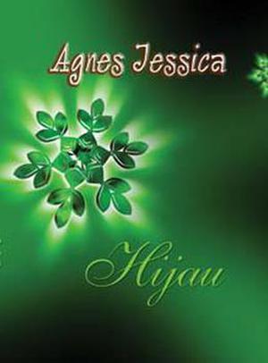 Hijau by Agnes Jessica