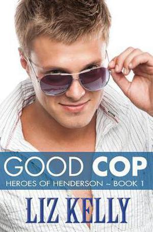 Good Cop (Heroes of Henderson #1)