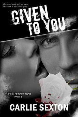 Given to You (The Killer Next Door #3)