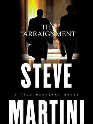 The Arraignment (Paul Madriani #7)