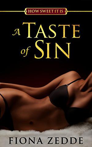 A Taste Of Sin (How Sweet It Is #1)
