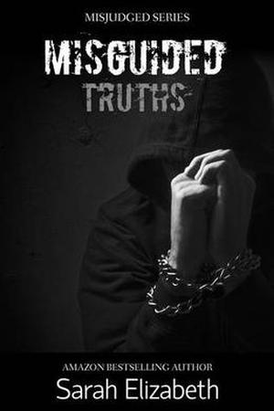 Misguided Truths: Part One (Misjudged #3)