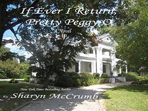 If Ever I Return, Pretty Peggy-O by Sharyn McCrumb