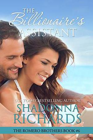 The Billionaire's Assistant (The Romero Brothers #6)