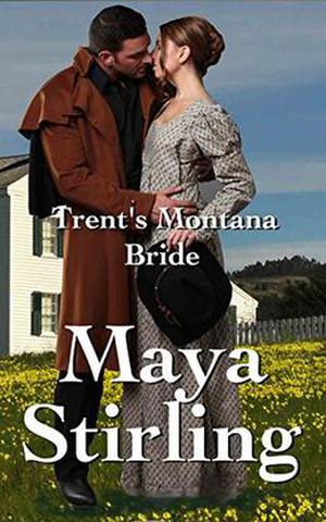 Trent's Montana Bride by Maya Stirling