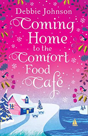 Coming Home to the Comfort Food Café (Comfort Food Café #3)
