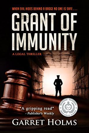 Grant of Immunity by Garret Holms