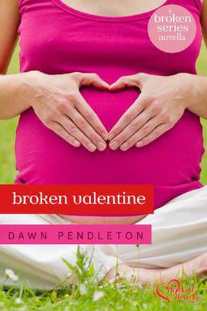 Broken Valentine: A Broken Novella (Broken #3.5)