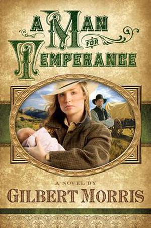 A Man for Temperance by Gilbert Morris