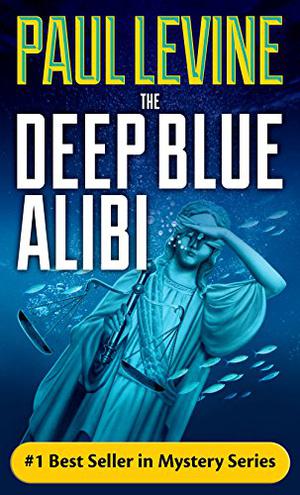The Deep Blue Alibi (Solomon vs. Lord #2)