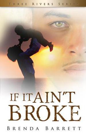 If It Ain't Broke (Three Rivers #4)