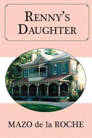 Renny's Daughter (Whiteoaks of Jalna #14)