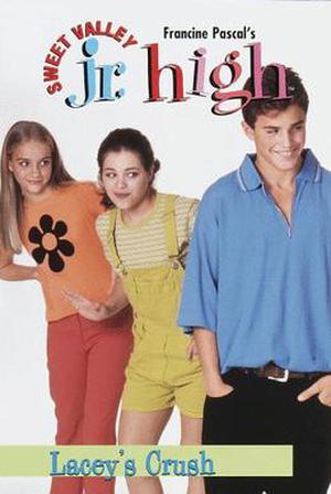 Lacey's Crush (Sweet Valley Jr. High #6)