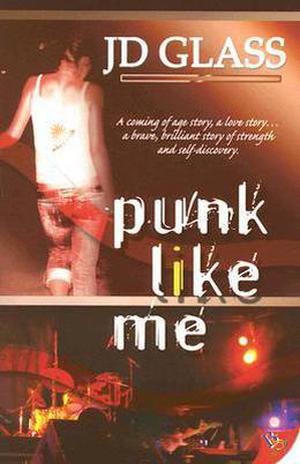 Punk Like Me by J.D. Glass