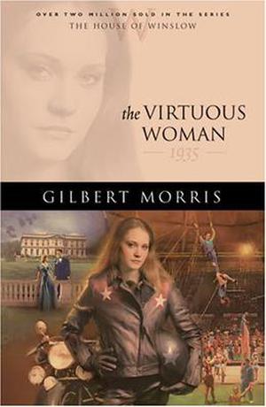 The Virtuous Woman: 1935 (House of Winslow #34)