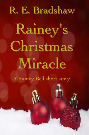 Rainey's Christmas Miracle (Rainey Bell #2.5)