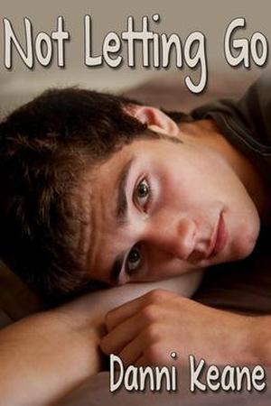 Not Letting Go by Danni Keane