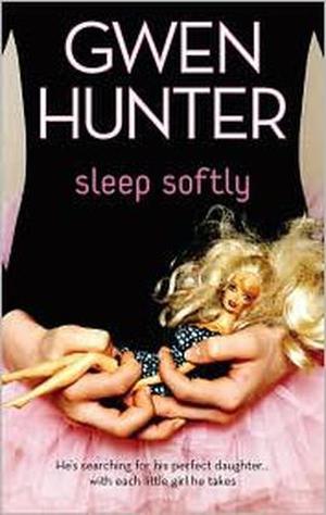 Sleep Softly by Gwen Hunter