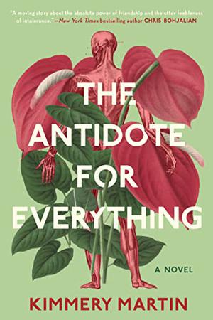 The Antidote for Everything by Kimmery Martin