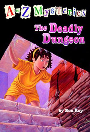 The Deadly Dungeon by Ron Roy