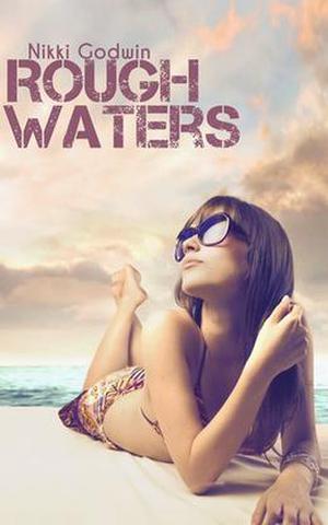 Rough Waters by Nikki Chartier