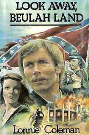 Look Away, Beulah Land (Beulah Land Trilogy #2)