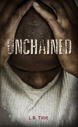 Unchained by L.B. Tillit