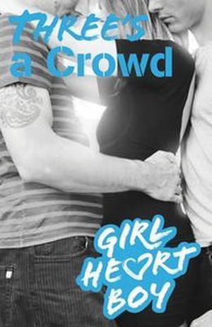 Three's A Crowd (Girl Heart Boy #3)