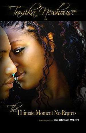The Ultimate Moment No Regrets (The Ultimate Series #2)
