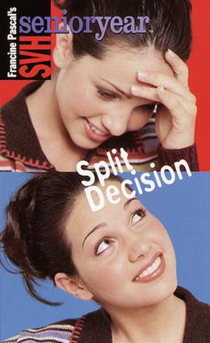 Split Decision (Sweet Valley High Senior Year #14)