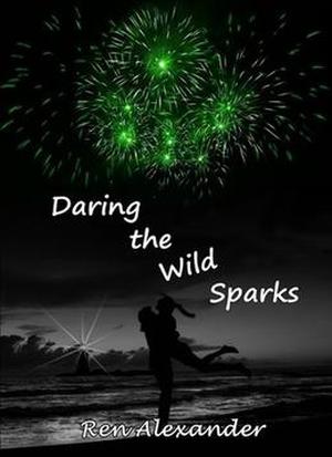 Daring the Wild Sparks (Wild Sparks #2)