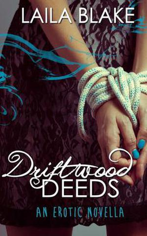 Driftwood Deeds by Laila Blake