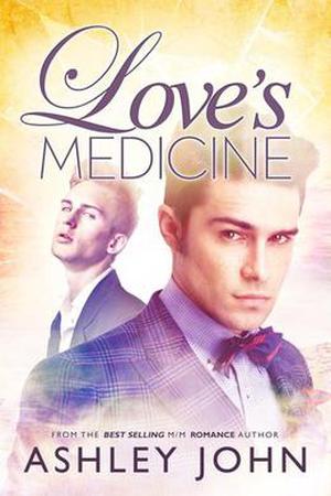 Love's Medicine by Ashley John