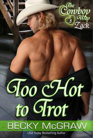 Too Hot To Trot by Becky McGraw