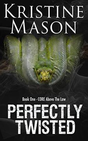 Perfectly Twisted (C.O.R.E. Above the Law #1)
