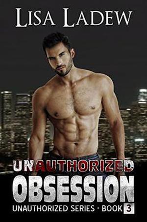 Unauthorized Obsession by Lisa Ladew