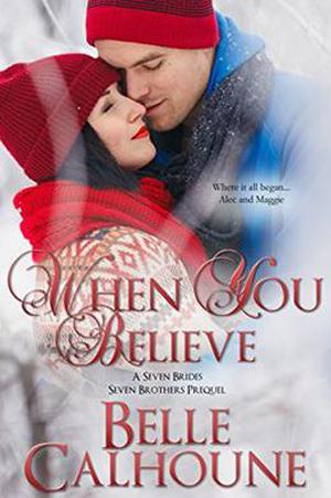 When You Believe (Seven Brides, Seven Brothers #0.5)