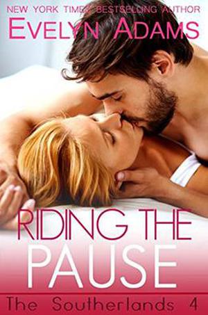 Riding the Pause (The Southerlands #4)
