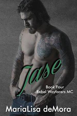 Jase (Rebel Wayfarers MC #4)