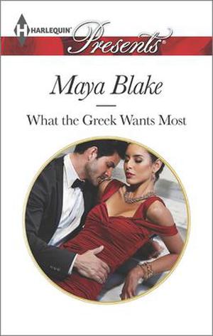 What The Greek Wants Most (The Untamable Greeks #3)
