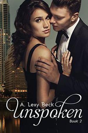 Unspoken 2 by A. Lexy Beck