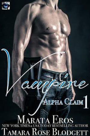 Vampire: Alpha Claim 1 (Vampire: Alpha Claim #1)