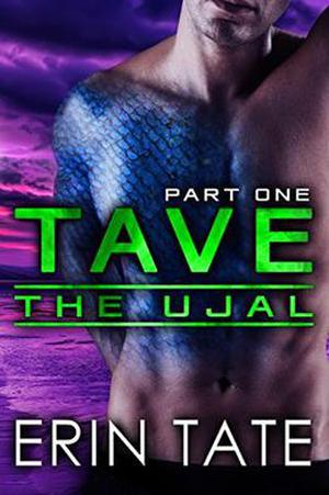 Tave Part 1: A Scifi Alien Serial Romance (The Ujal #2.1)