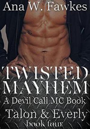 Twisted Mayhem (Devil Call MC - Talon & Everly #4)