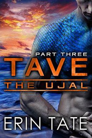Tave Part 3: A Scifi Alien Serial Romance (The Ujal #2.3)