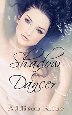 Shadow Dancer by Addison Kline