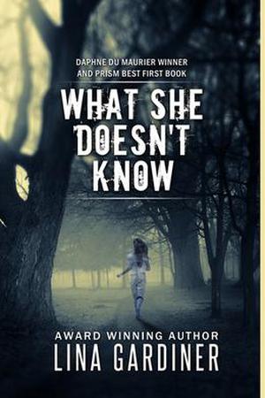 What She Doesn't Know by Lina Gardiner